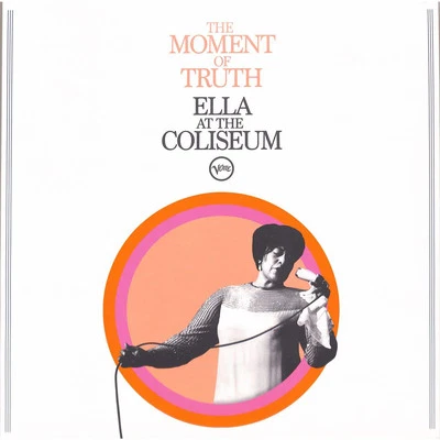 Ella Fitzgerald / THE MOMENT OF TRUTH: ELLA AT THE COLISEUM (1967) (LP) / Verve - Bild 1 von 2