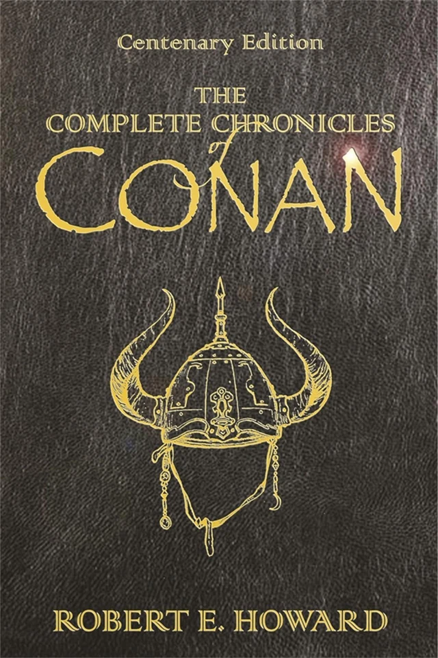 The Complete Chronicles Of Conan: Centenary Edition by Robert E. Howard (English - Imagem 1 de 1