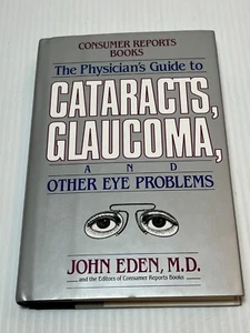 The Physician's Guide to Cataracts, Glaucoma, and Other Eye Problems by J Eden. - Bild 1 von 7