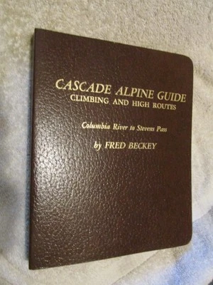 Columbia River GREAT BOOK Fred Beckey CASCADE ALPINE GUIDE: CLIMBING HIGH ROUTES - Image 1 of 4