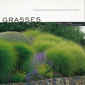 Grasses: Versatile Partners for Uncommon Garden Design by Nancy J Ondra - SC - Bild 1 von 1