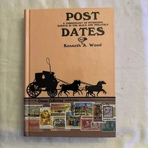 POST DATES CHRONOLOGY OF THE INTRIGUING EVENTS MAILS PHILATELY Kenneth Wood 1st - Bild 1 von 7
