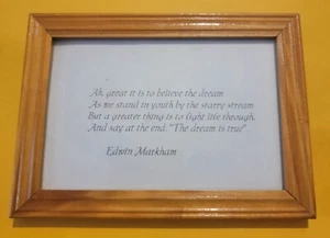 The Dream Is True. 6 × 4 Wood Frame Edwin Markham Art Wall With kickstand - Picture 1 of 2