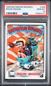 1996 Bathroom Buddies 28b Racin' Mason PSA 10 GEM MT ORIGINAL POP 1 John Pound !