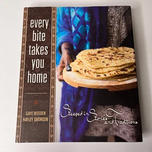 Every Bite Takes You Home by Gaye Weeden Hardcover Cookbook Traditional Cooking - Picture 1 of 13