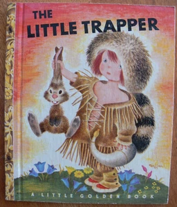 Vintage Little Golden Book ~ THE LITTLE TRAPPER ~ "A" 1st ~ 42 pgs ~ GREAT - Imagen 1 de 5
