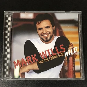 Mark Wills and the Crowd Goes Wild (CD, 2003) por Mark Wills - Imagen 1 de 10