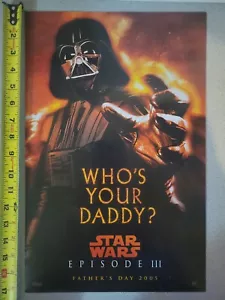 Star Wars 2005 Who's Your Daddy? Darth Vader 11x17 Episode 3 Poster Father's Day - Picture 1 of 3