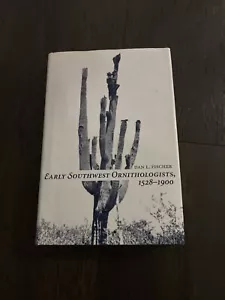 Southwest Center Ser.: Early Southwest Ornithologists, 1528-1900 by Dan Fischer - Picture 1 of 5