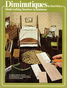Diminutiques Handcrafting Furniture in Miniature by Jean Dickey 1975 Book - Imagen 1 de 2