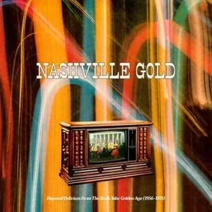 Nashville Gold: Hayseed Delirium From The Boob Tube Golden Age (1956-1975) - NEW - Picture 1 of 1