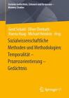 Sozialwissenschaftliche Methoden und Methodologien: Temporalit&#228;t - Prozesso ...