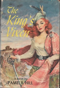 The King's Vixen von Pamela Hill, 1954 G. P. Putnam's Sons, N.Y. - Bild 1 von 1