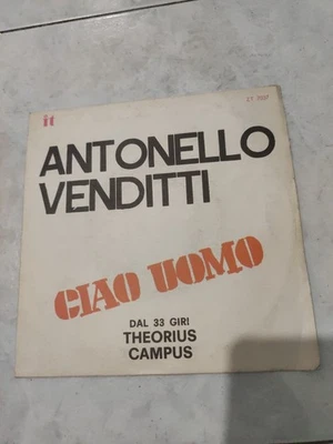 7" ANTONELLO VENDITTI CIAO UOMO / ROMA CAPOCCIA 1972 ZT 7037 DA THEORIUS CAMPUS - Immagine 1 di 4