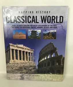 Mapping History Of The Classical World by Dr. Ian Barnes Large 12" x 15" Book HB - Imagen 1 de 10