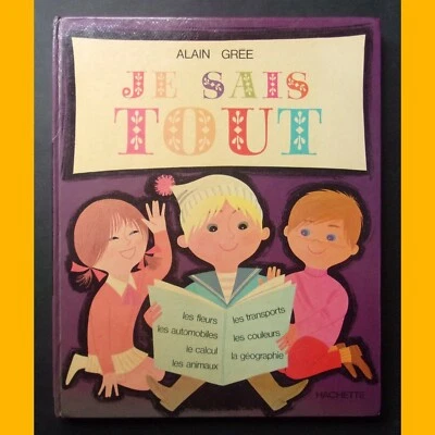 JE SAIS TOUT Encyclopédie Hachette Alain Grée 1969 - Photo 1/4