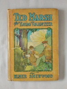 TED MARSH THE YOUNG VOLUNTEER Elmer Sherwood HARDCOVER YOUNG ADULT BOOK - Imagen 1 de 3