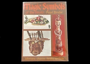 MAGIC SYMBOLS OF THE WORLD by PEARL BINDER  TALISMANS CHARMS FERTILITY SYMBOLS - Picture 1 of 10