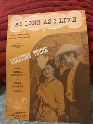 “AS LONG AS I LIVE”SHEET MUSIC,VG COND/1945 MOVIE”SARATOGA TRUNK” COOPER,BERGMAN - Image 1 of 4