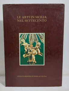 45093 Lb16 Le arti in Sicilia nel Settecento - Studi Accascina 1992 - Picture 1 of 7