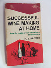 Successful Wine Making At Home By H. E. Bravery 1970 Ppbk