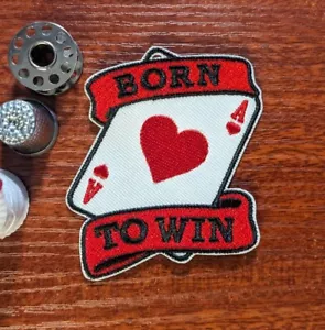 Born to Win Patch Ace of Hearts Playing Card 2.75x2.75" Embroidered Iron On - Picture 1 of 3