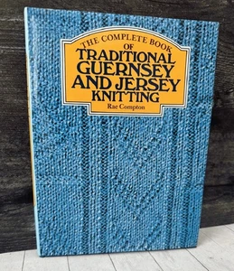 The Complete Book of Traditional Guernsey & Jersey Knitting Rae Compton UK HC - Picture 1 of 8
