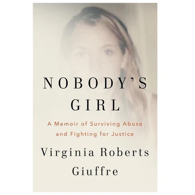 Nobody's Girl A Memoir of Surviving Abuse by Virginia Roberts Giuffre - Imagen 1 de 4