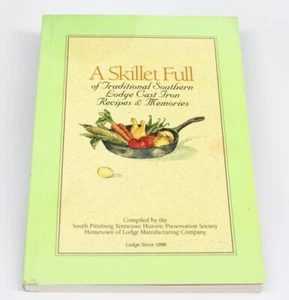 A SKILLET FULL..., Compiled by SPT Historic Society, Publisher Lodge Press, 2003 - Foto 1 di 2