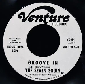 THE SEVEN SOULS: Groove In~Rare Soul Promo 45~VENTURE #VE-614 - Picture 1 of 2