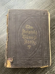 THE BRISTOL TUNE BOOK HYMNEN 1876 antik ALFRED STONE BIBEL NOTEN GESÄNGE - Bild 1 von 13