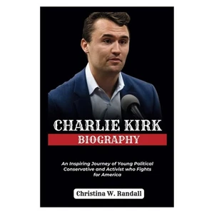 CHARLIE KIRK BIOGRAPHY An Inspiring Journey of Young Political - Paperback Book - Picture 1 of 9