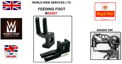 SINGER 29K FEEDING FOOT #82007 INDUSTRIAL SEWING MACHNE PART - Image 1 of 4