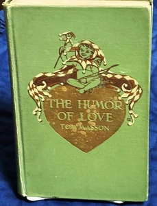 Tom Masson / THE HUMOR OF LOVE 1st Edition 1906 - Picture 1 of 1
