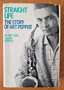 Signed Art Pepper Straight life: The story of Art Pepper Hbk +DJ First edition - Picture 1 of 13