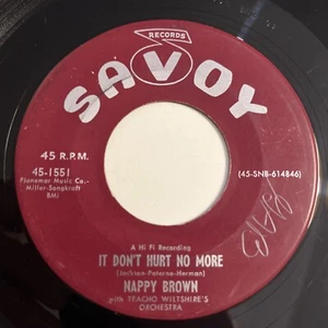 1958 R&B 45: NAPPY BROWN - It Don't Hurt No More - SAVOY 45rpm - Picture 1 of 5