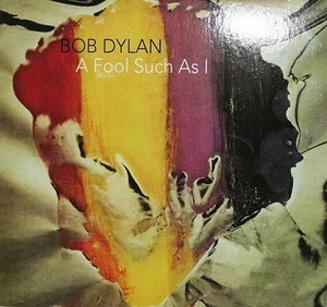 Bob Dylan: A Fool Such As I ('73 Rock/Folk, World, and Country CD Reiusse) - Bild 1 von 4