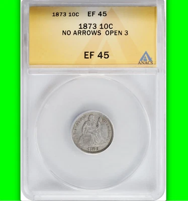 1873 Open 3 XF45 ANACS 60,000 Minted! $375 PCGS PG! NGC Pop 46 ALL! Seated Dime - Image 1 of 4