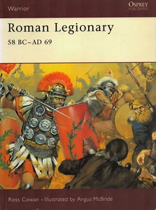 OSPREY WARRIOR 71 ROMAN LEGIONARY 58 BC - AD 69 CENTURIONS WEAPONS BATTLES OCTAV - Picture 1 of 3