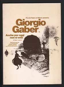 GIORGIO GABER ANCHE PER OGGI NON SI VOLA PICCOLO TEATRO MILANO LIBRETTO TESTI - Foto 1 di 1