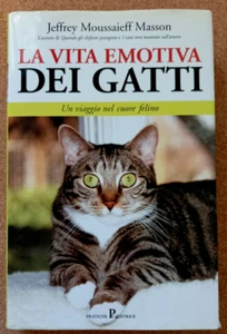 LIBRO Psicologia Felini LA VITA EMOTIVA DEI GATTI Jeffrey Masson 2003 Pratiche. - Imagen 1 de 6