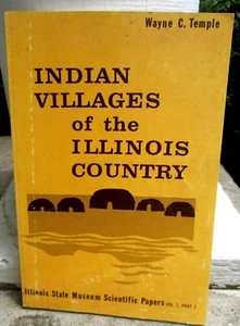Indian Villages of the Illinois Country: Historic Tribes by Wayne C. Temple PB - Imagen 1 de 6