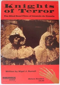 KNIGHTS OF TERROR The Blind Dead Films of Amando de Ossorio 1995 Nigel J Burrell - Picture 1 of 3