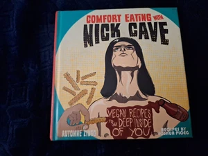 COMFORT EATING WITH NICK CAVE:VEGAN RECIPES TO GET DEEP INSIDE OF YOU*HB* - Picture 1 of 4
