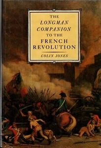 The Longman Companion To The French Revolution by Colin Jones HC/1ST - Imagen 1 de 1