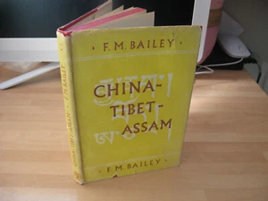 F M Bailey China - Tibet - Assam (A Journey 1911) 1945 1st DJ pioneering travel - Picture 1 of 12