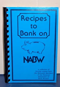 Recipes to Bank On Cookbook NABW National Association of Bank Women Nebraska - Picture 1 of 4