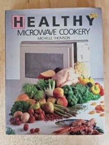 Healthy microwave cookery By Michelle Thomson - Picture 1 of 5