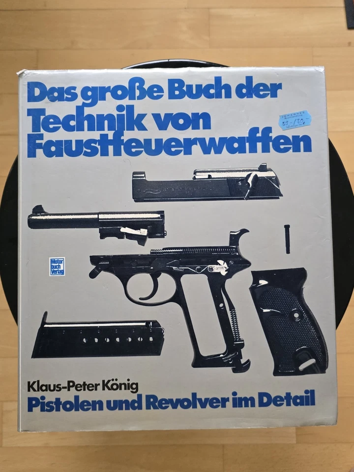 Das große Buch der Technik von Faustfeuerwaffen - Klaus-Peter König - 1. Auflage - Bild 1 von 4