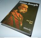 Franz Joseph - Der letzte Monarch der alten Schule. Paul Bled (A)
